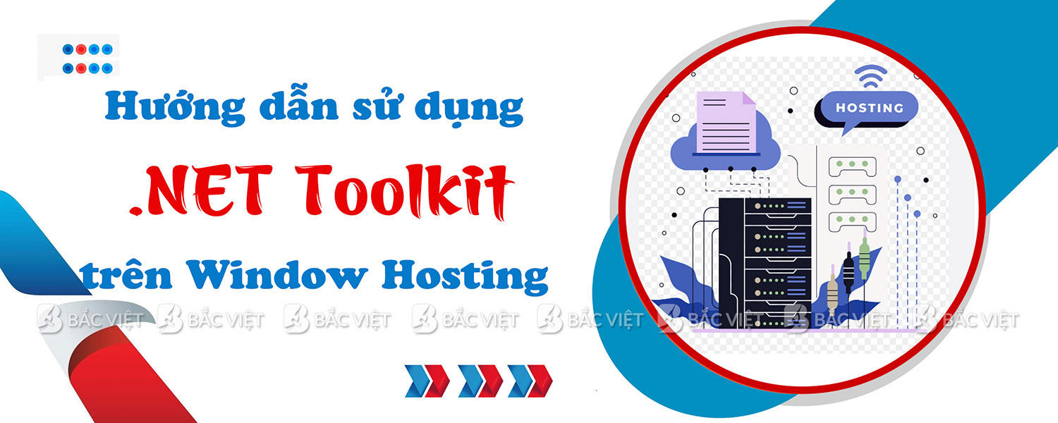 Hướng dẫn sử dụng .NET Toolkit trên dịch vụ Window Hosting